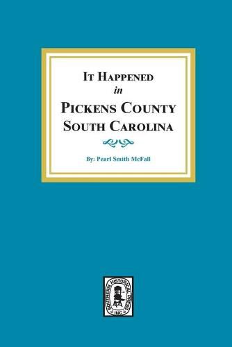 Cover image for It Happened in Pickens County, South Carolina