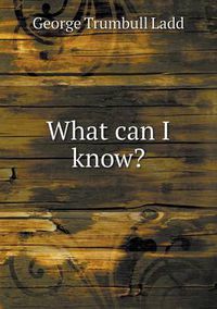 Cover image for What Can I Know?