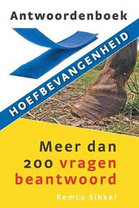 Cover image for Antwoordenboek hoefbevangenheid: meer dan 200 vragen beantwoord