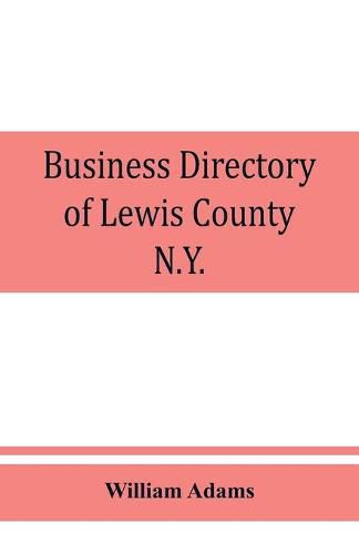 Cover image for Business directory of Lewis County, N.Y.: with map: 1895-96