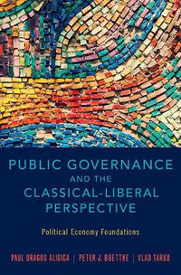 Cover image for Public Governance and the Classical-Liberal Perspective: Political Economy Foundations