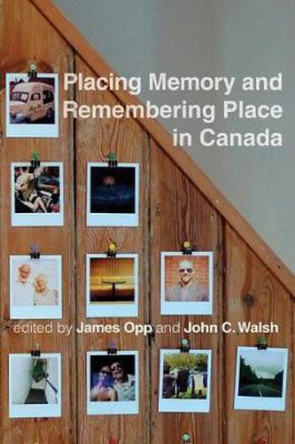 Cover image for Placing Memory and Remembering Place in Canada