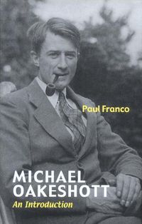 Cover image for Michael Oakeshott: An Introduction