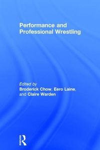 Cover image for Performance and Professional Wrestling