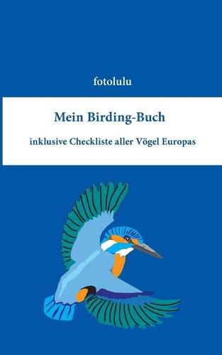 Cover image for Mein Birding-Buch: inklusive Checkliste aller Voegel Europas