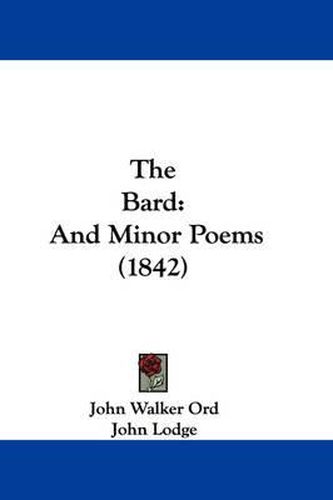 Cover image for The Bard: And Minor Poems (1842)