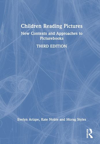 Cover image for Children Reading Pictures: New Contexts and Approaches to Picturebooks