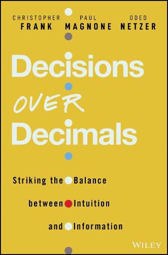 Cover image for Decisions Over Decimals: Striking the Balance betw een Intuition and Information