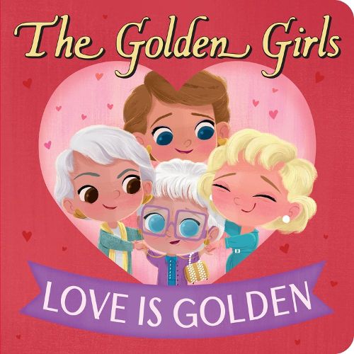 Cover image for Golden Girls: Love Is Golden