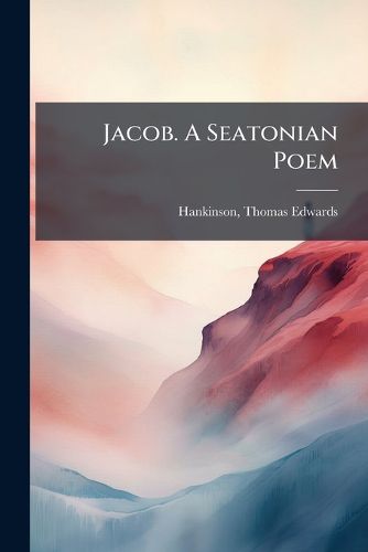 Cover image for Jacob. a Seatonian Poem
