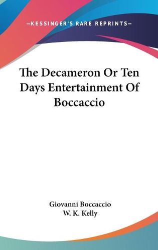 Cover image for The Decameron or Ten Days Entertainment of Boccaccio