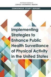 Cover image for Implementing Strategies to Enhance Public Health Surveillance of Physical Activity in the United States