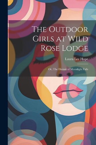 Cover image for The Outdoor Girls at Wild Rose Lodge