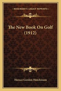 Cover image for The New Book on Golf (1912)