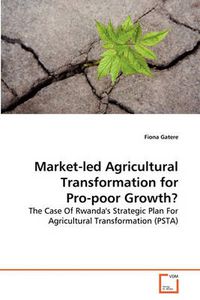 Cover image for Market-led Agricultural Transformation for Pro-poor Growth?