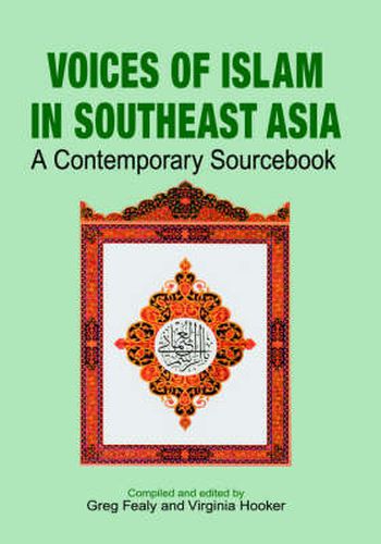 Cover image for Voices of Islam in Southeast Asia: A Contemporary Sourcebook