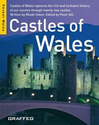 Cover image for Castles of Wales: Castles of Wales Captures the Rich and Turbulent History of Our Country Through Twenty-two Castles