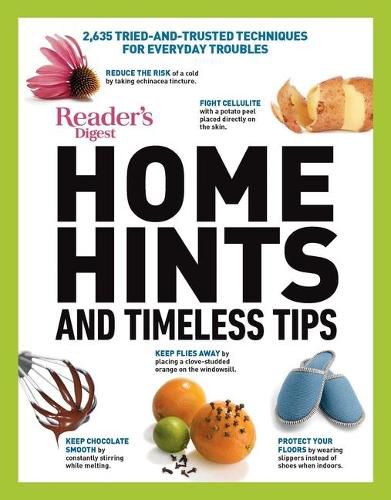 Cover image for Reader's Digest Home Hints & Timeless Tips: 2,635 Tried-And-Trusted Techniques for Everyday Troubles