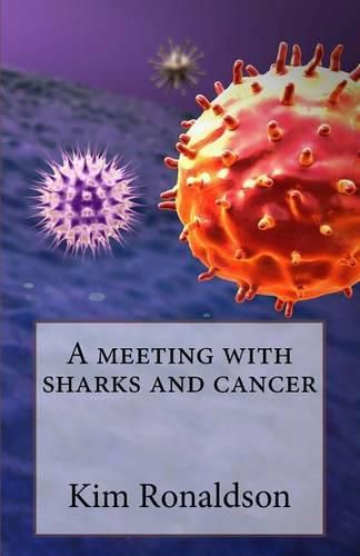 Cover image for A Meeting with Sharks and Cancer