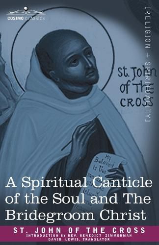 Cover image for A Spiritual Canticle of the Soul and the Bridegroom Christ