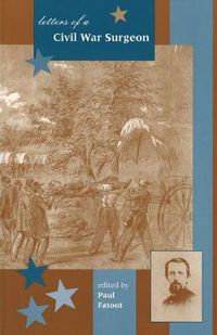 Cover image for Letters of a Civil War Surgeon