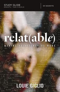 Cover image for Relatable Bible Study Guide: Making Relationships Work