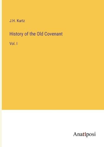Cover image for History of the Old Covenant