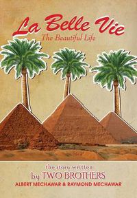 Cover image for La Belle Vie: The Beautiful Life