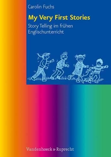 Cover image for My Very First Stories: Story Telling Im Fruhen Englischunterricht