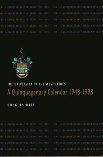 Cover image for The University of the West Indies: A Quinquagenary Calendar 1948-1998