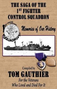 Cover image for The Saga of the 1st Fighter Control Squadron: Memories of Our History