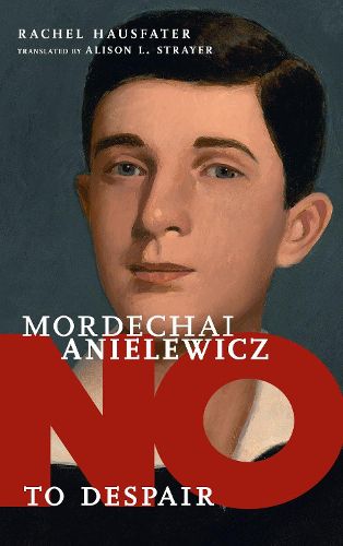 Cover image for No To Despair: Mordechai Anielewicz