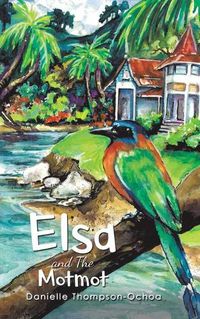 Cover image for Elsa and The Motmot