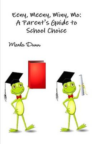 Cover image for Eeny, Meeny, Miny, Mo: A Parent's Guide to School Choice