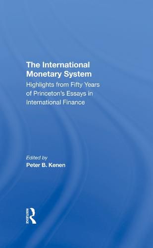 The International Monetary System: Highlights from Fifty Years of Princeton's Essays in International Finance