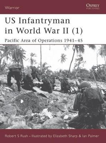 Cover image for US Infantryman in World War II (1): Pacific Area of Operations 1941-45