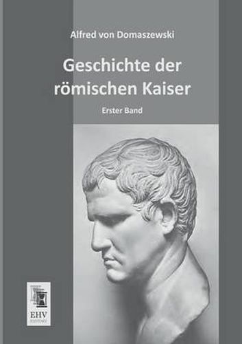 Cover image for Geschichte Der Romischen Kaiser