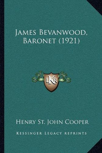 James Bevanwood, Baronet (1921)