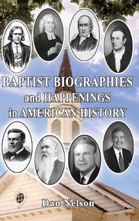 Cover image for Baptist Biographies and Happenings in American History