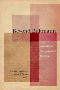 Cover image for Beyond Bultmann: Reckoning a New Testament Theology