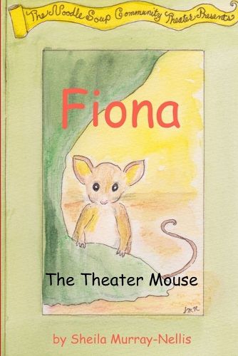 Cover image for Fiona, the Theater Mouse