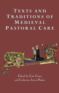 Cover image for Texts and Traditions of Medieval Pastoral Care: Essays in Honour of Bella Millett