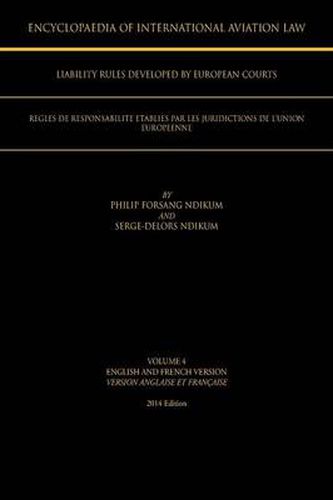 Cover image for Encyclopaedia of International Aviation Law: Volume 4 English and French Version Version Englaise Et Francaise 2013 Edition