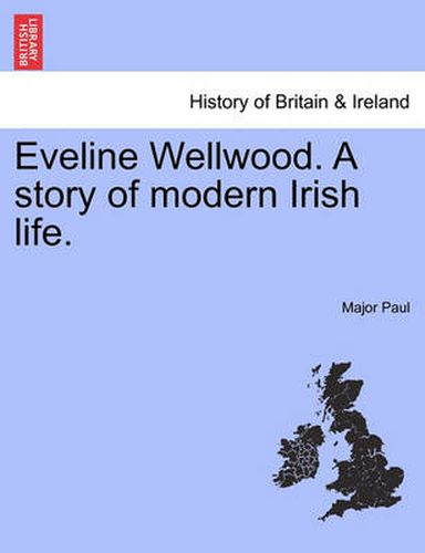 Cover image for Eveline Wellwood. a Story of Modern Irish Life.