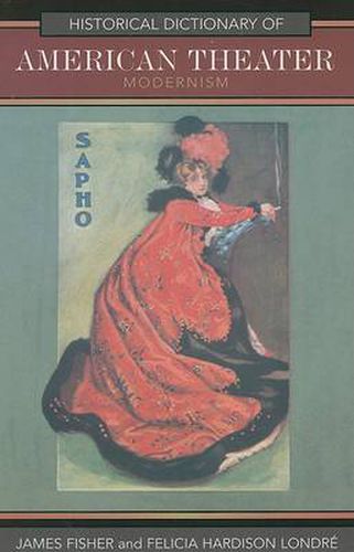 Historical Dictionary of American Theater: Modernism