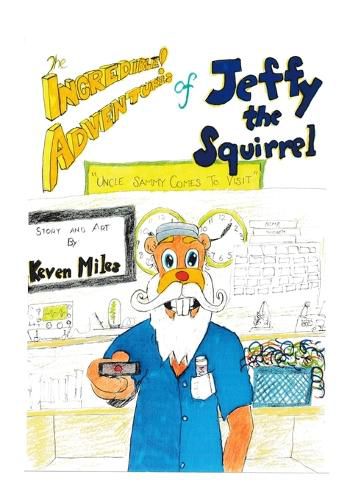 Cover image for The Incredible Adventures of Jeffy the Squirrel