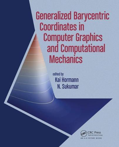 Cover image for Generalized Barycentric Coordinates in Computer Graphics and Computational Mechanics