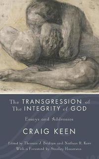 Cover image for The Transgression of the Integrity of God: Essays and Addresses