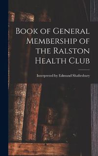 Cover image for Book of General Membership of the Ralston Health Club