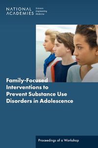 Cover image for Family-Focused Interventions to Prevent Substance Use Disorders in Adolescence